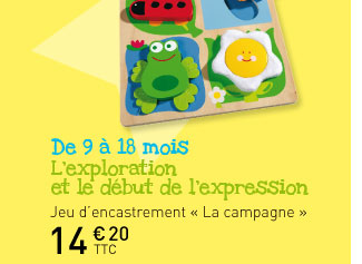De 9 à 18 mois : L'exploration et le début de l'expression - Jeu d'encastrement La campagne - 14,20€ TTC