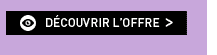 Découvrir l'offre