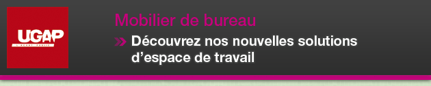 D&eacute;couvrez nos nouvelles solutions d'espace de travail
