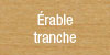 Erable tranche