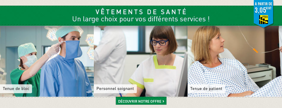 Vêtement de santé - Un large choix pour vos différents services