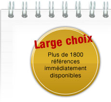 Choisissez parmi plus de 1800 références immédiatement disponibles