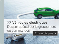 Véhicules électriques, Dossier spécial sur le groupement de commandes