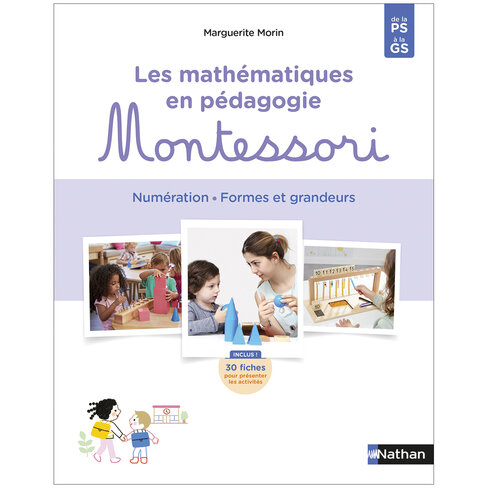 Les mathématiques PS à la GS - formes et grandeurs, nombres Montessori par Nathan