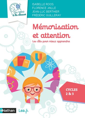 Mémorisation et attention - les clés pour mieux apprendre - cp-ce-cm