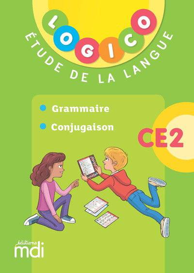 Logico - etude de la langue ce2 1 - grammaire et conjugaison - 2019