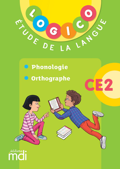 Logico - etude de la langue ce2 2 - phonologie et orthographe - 2019