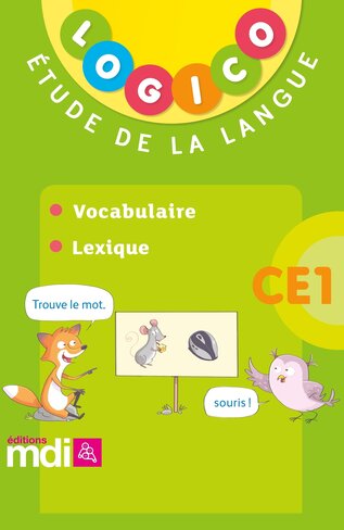 Logico français 3 ce1 - vocabulaire, lexique 2018