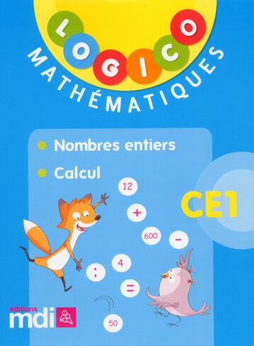 Logico mathématiques ce1 : nombres entiers et calcul - 40 fiches