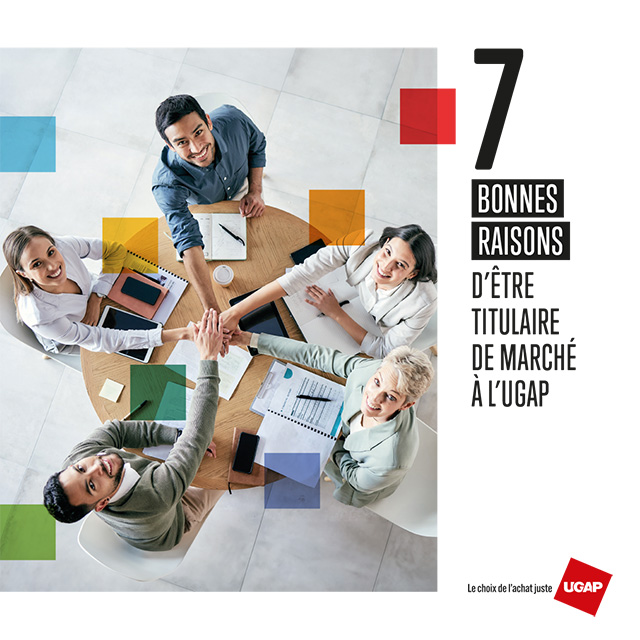 7 bonnes raisons d'être titulaire de marché à l'UGAP